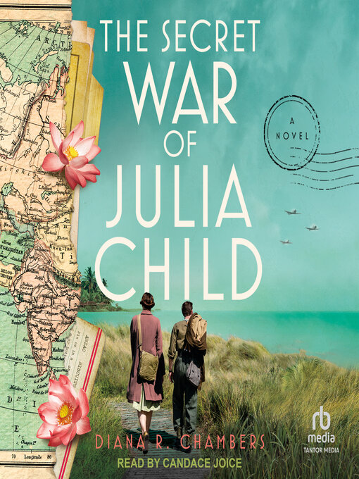 Title details for The Secret War of Julia Child by Diana R. Chambers - Available